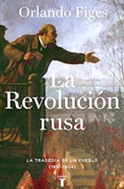 La Revolución Rusa, por Orlando Figes